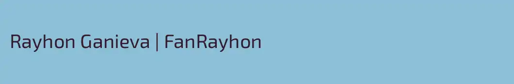 Rayhon Ganieva | FanRayhon